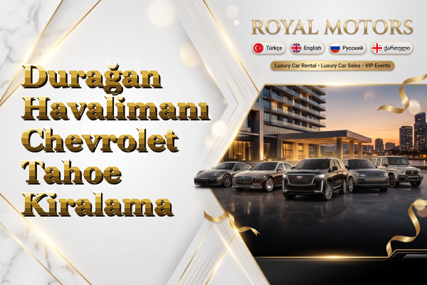 Durağan Havalimanı Chevrolet Tahoe Kiralama