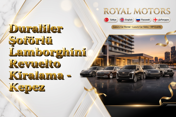 Duraliler Şoförlü Lamborghini Revuelto Kiralama - Kepez
