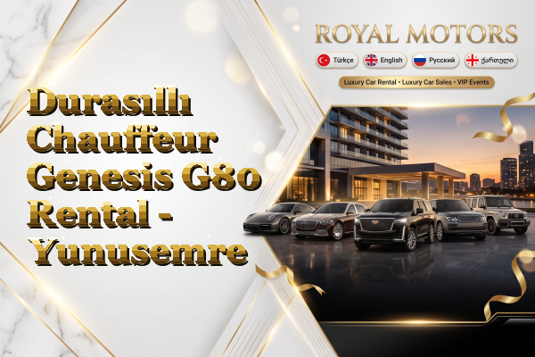 Durasıllı Chauffeur Genesis G80 Rental - Yunusemre