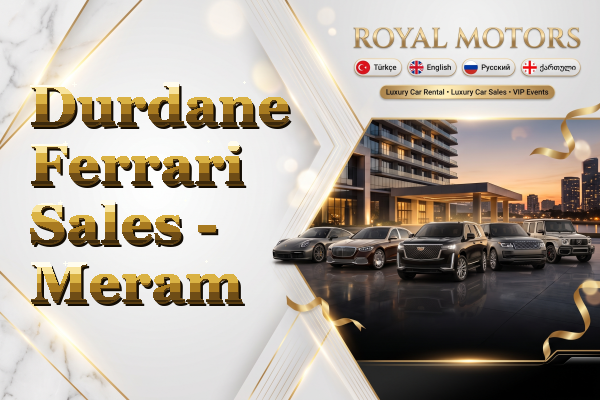 Durdane Ferrari Sales - Meram