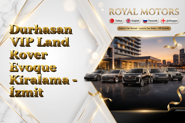 Durhasan VIP Land Rover Evoque Kiralama - İzmit
