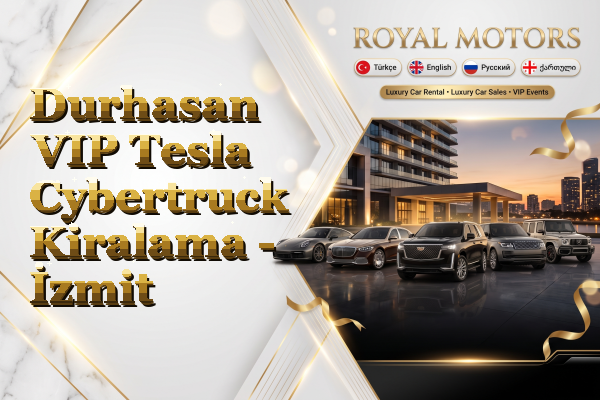 Durhasan VIP Tesla Cybertruck Kiralama - İzmit