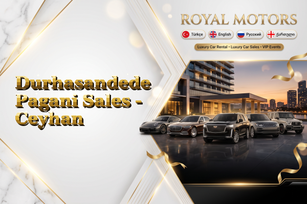 Durhasandede Pagani Sales - Ceyhan