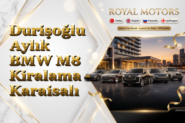 Durişoğlu Aylık BMW M8 Kiralama - Karaisalı