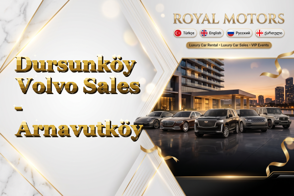 Dursunköy Volvo Sales - Arnavutköy