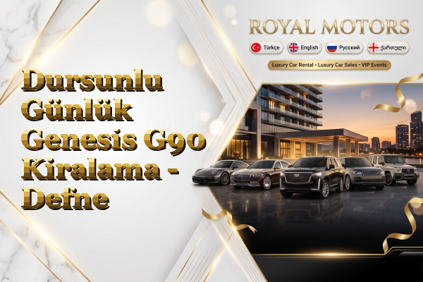 Dursunlu Günlük Genesis G90 Kiralama - Defne