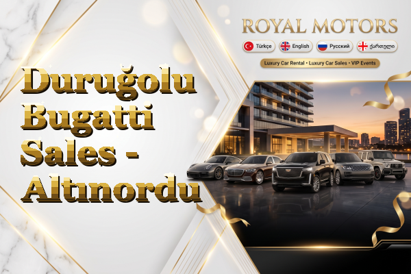 Duruğolu Bugatti Sales - Altınordu