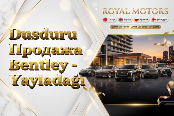 Dusduru Продажа Bentley - Yayladağı