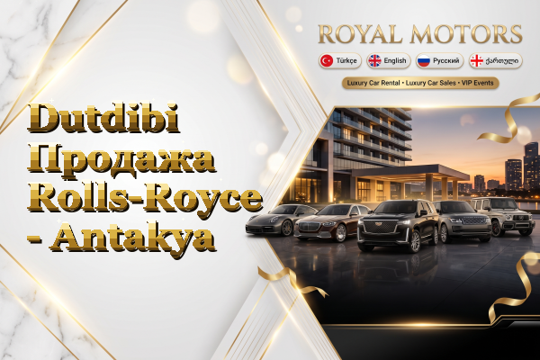Dutdibi Продажа Rolls-Royce - Antakya