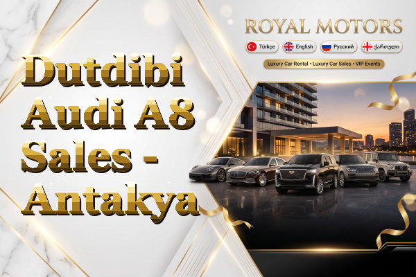 Dutdibi Audi A8 Sales - Antakya