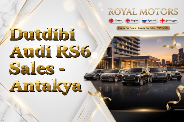 Dutdibi Audi RS6 Sales - Antakya