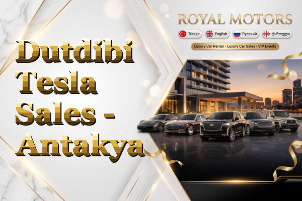 Dutdibi Tesla Sales - Antakya