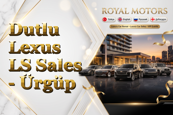 Dutlu Lexus LS Sales - Ürgüp