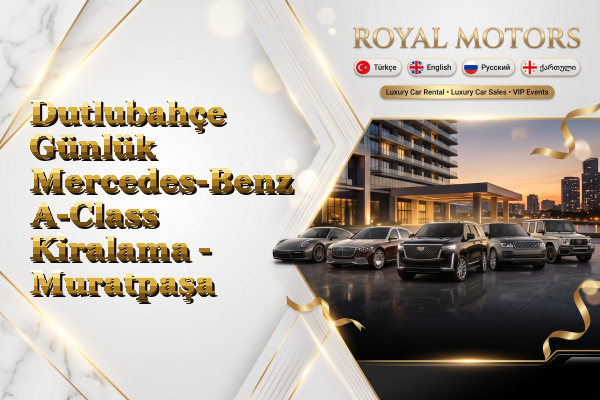 Dutlubahçe Günlük Mercedes-Benz A-Class Kiralama - Muratpaşa
