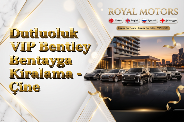 Dutluoluk VIP Bentley Bentayga Kiralama - Çine