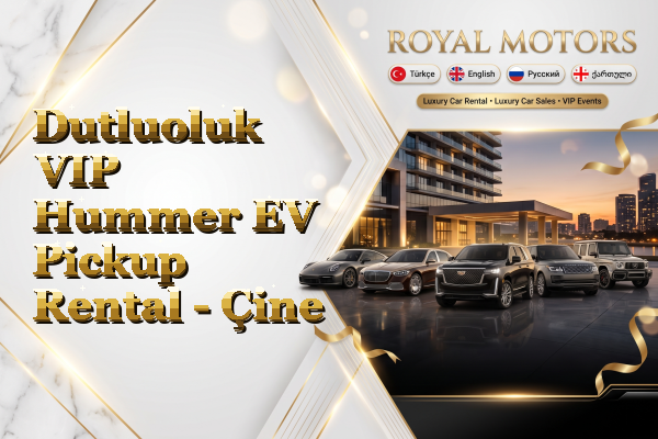 Dutluoluk VIP Hummer EV Pickup Rental - Çine