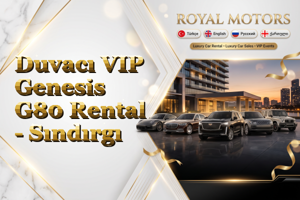 Duvacı VIP Genesis G80 Rental - Sındırgı