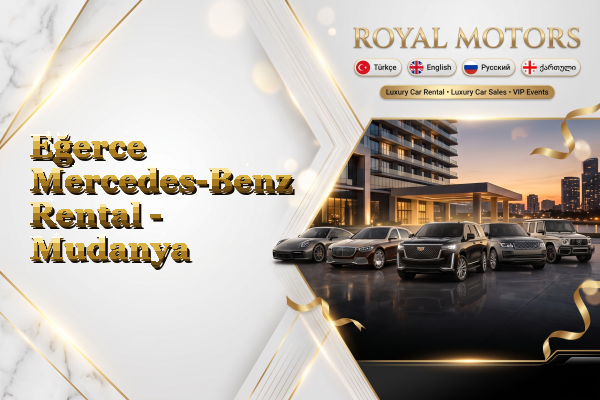 Eğerce Mercedes-Benz Rental - Mudanya