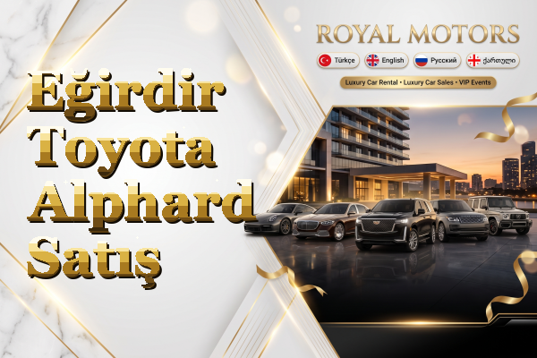 Eğirdir Toyota Alphard Satış