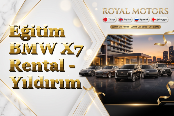 Eğitim BMW X7 Rental - Yıldırım