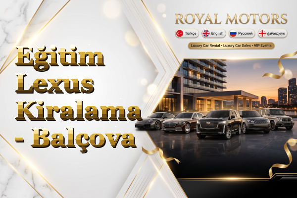 Eğitim Lexus Kiralama - Balçova