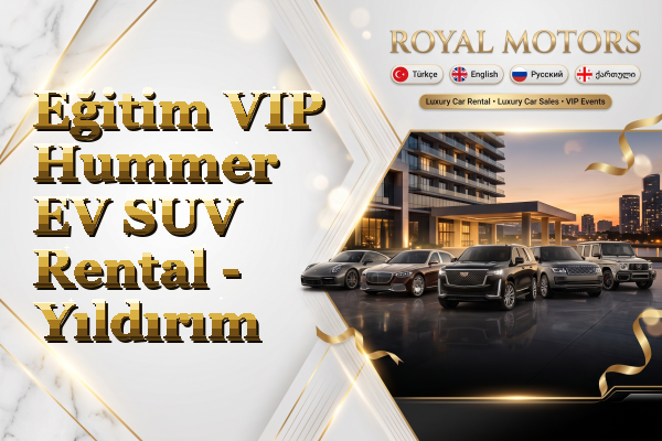 Eğitim VIP Hummer EV SUV Rental - Yıldırım