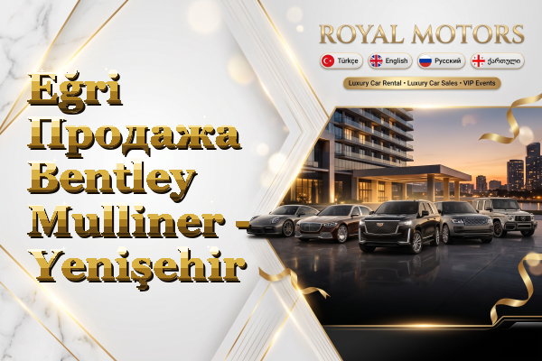 Eğri Продажа Bentley Mulliner - Yenişehir