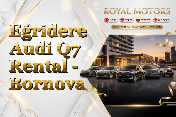 Eğridere Audi Q7 Rental - Bornova
