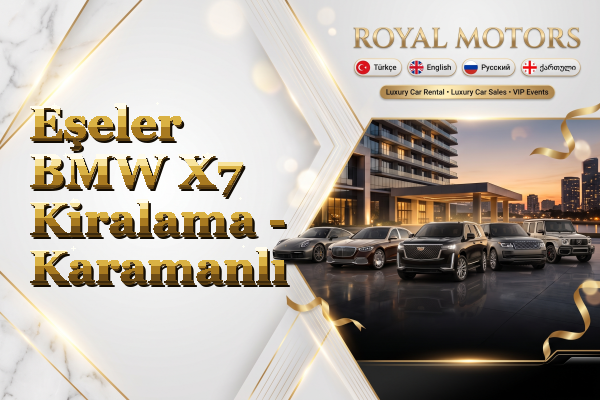 Eşeler BMW X7 Kiralama - Karamanlı