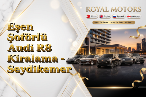 Eşen Şoförlü Audi R8 Kiralama - Seydikemer