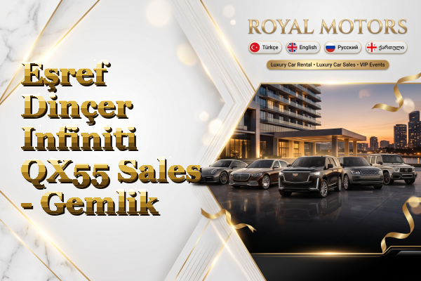 Eşref Dinçer Infiniti QX55 Sales - Gemlik
