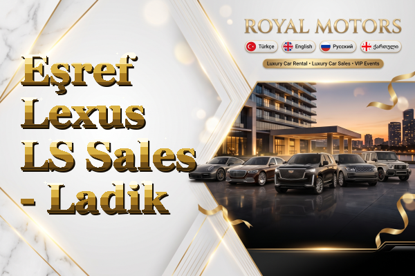 Eşref Lexus LS Sales - Ladik