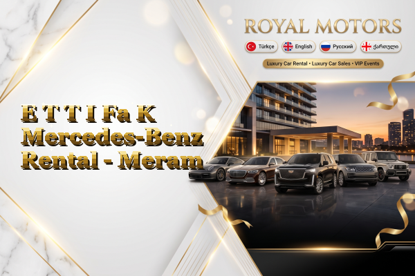 E T T I Fa K Mercedes-Benz Rental - Meram