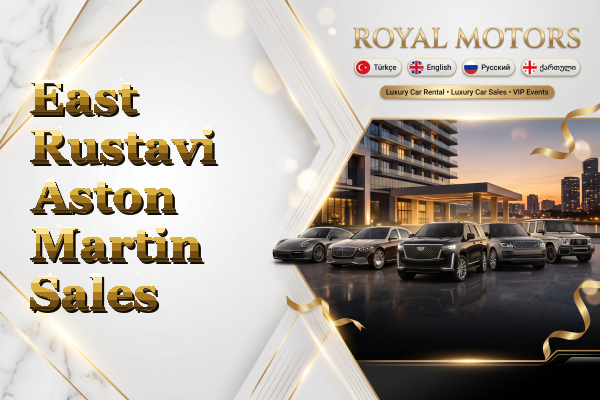 East Rustavi Aston Martin Sales