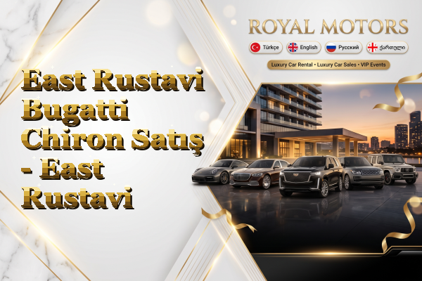 East Rustavi Bugatti Chiron Satış - East Rustavi