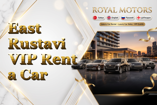 East Rustavi VIP Rent a Car