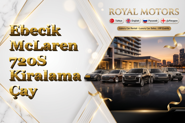 Ebecik McLaren 720S Kiralama - Çay