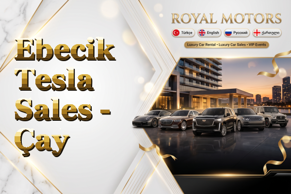 Ebecik Tesla Sales - Çay