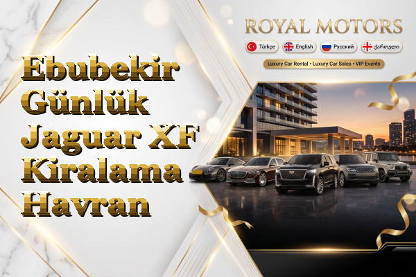Ebubekir Günlük Jaguar XF Kiralama - Havran
