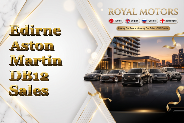 Edirne Aston Martin DB12 Sales