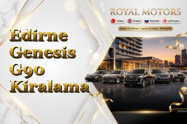 Edirne Genesis G90 Kiralama