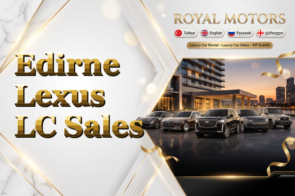 Edirne Lexus LC Sales