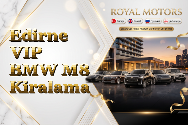 Edirne VIP BMW M8 Kiralama