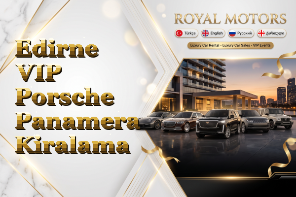 Edirne VIP Porsche Panamera Kiralama