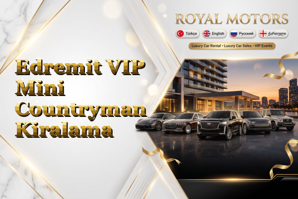 Edremit VIP Mini Countryman Kiralama