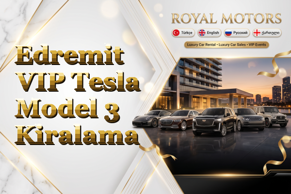 Edremit VIP Tesla Model 3 Kiralama
