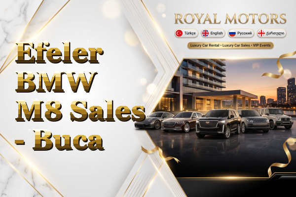 Efeler BMW M8 Sales - Buca