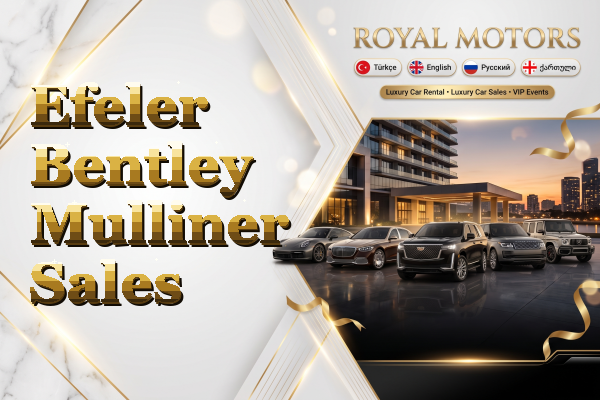 Efeler Bentley Mulliner Sales