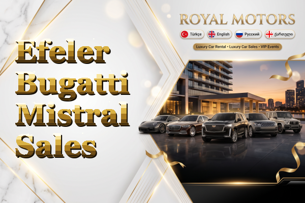 Efeler Bugatti Mistral Sales