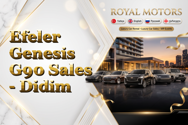 Efeler Genesis G90 Sales - Didim